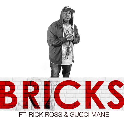 Bricks (feat. Rick Ross & Gucci Mane)