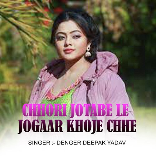 Chhori Jotabe Le Jogaar khoje Chhe