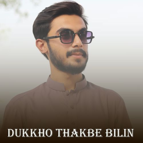 Dukkho Thakbe Bilin