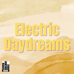 Electric Daydreams