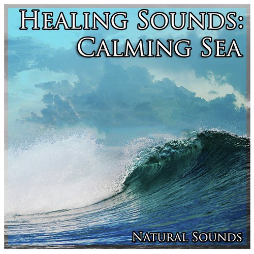 Healing Sounds: Calming Sea