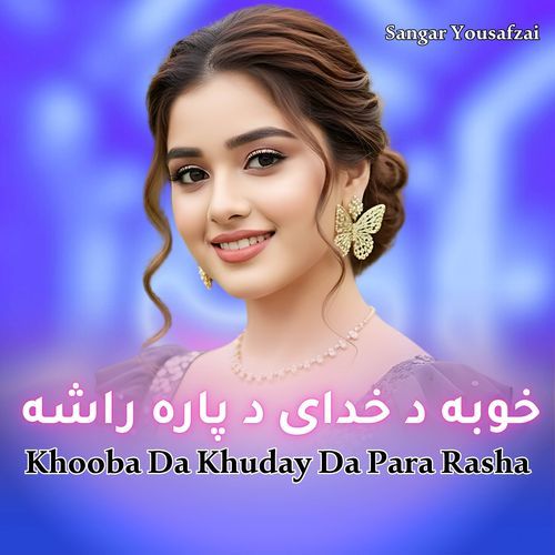 Khooba Da Khuday Da Para Rasha