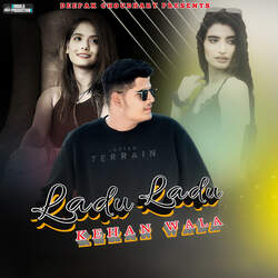 Ladu Ladu Kahan Wala (feat. Deepak Choudhary &amp; Vaishali Rajkor)