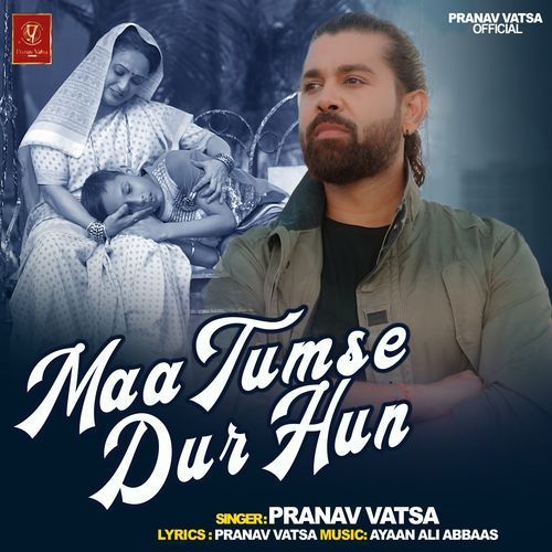Maa Tumse Dur Hun