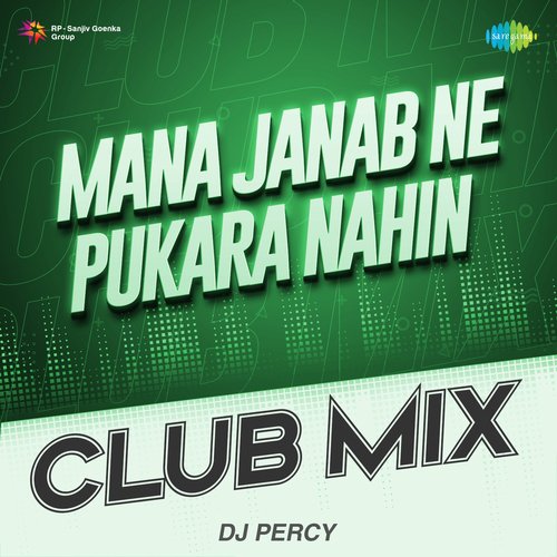 Mana Janab Ne Pukara Nahin Club Mix