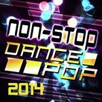 Non-Stop Dance Pop 2014