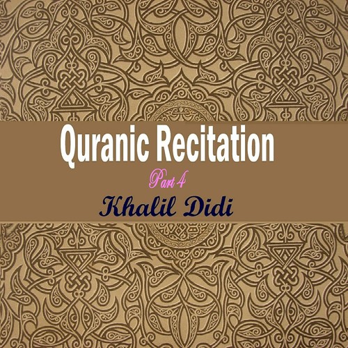 Quranic Recitation Part 4 (Quran)