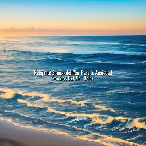 Relajante Sonido del Mar para la Ansiedad, Pt. 34 cover art