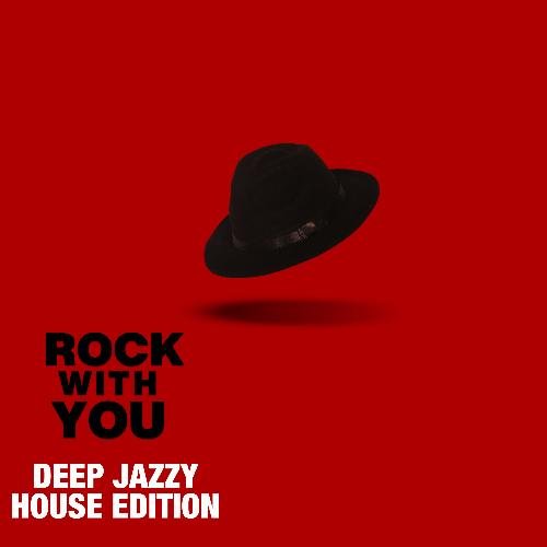 Rock with You (Deep Jazzy House Edition)_poster_image