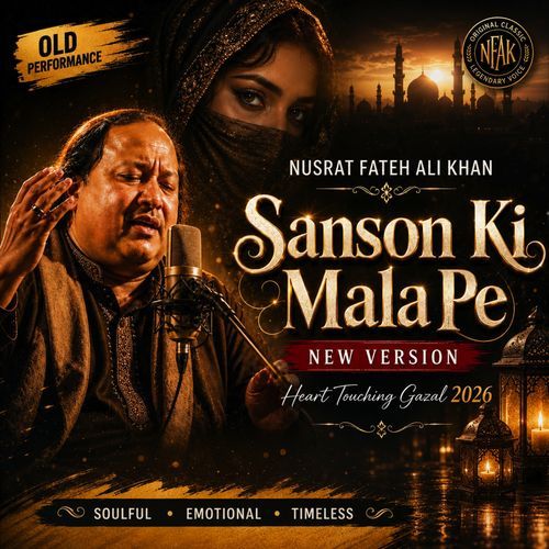 Sanson Ki Mala Pe Simru Main Pi Ka Naam