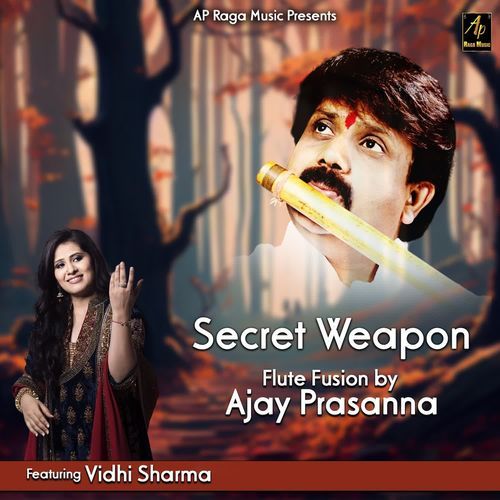 Secret Weapon by Ajay Prasanna & Vidhi Sharma