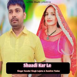 Shaadi Kar Le-EgszXTFYeQQ