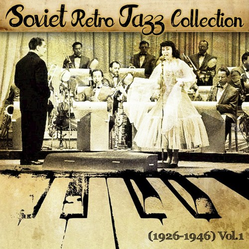 Soviet Retro Jazz Collection (1926-1946), Vol. 1