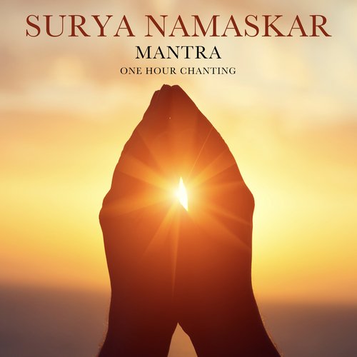 Surya Namaskar Mantra (One Hour Chanting)