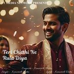 Teri Chitthi Ne Rula Diya