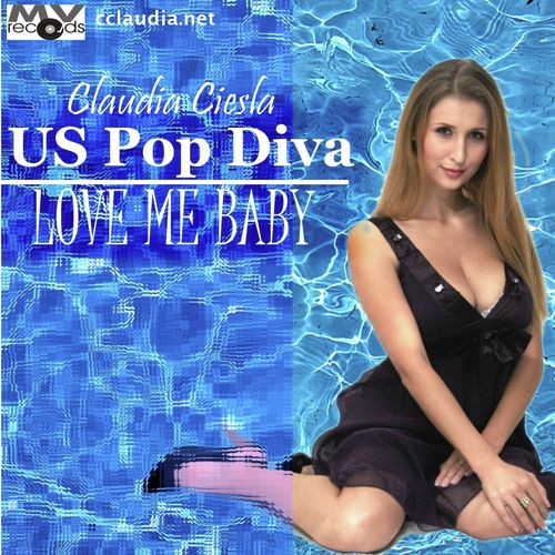 US POP DIVA - LOVE ME BABY