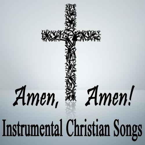 Amen, Amen! Instrumental Christian Songs
