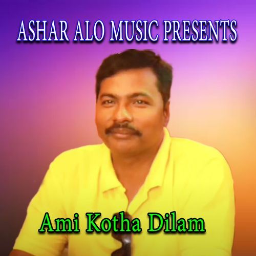 Ami Kotha Dilam