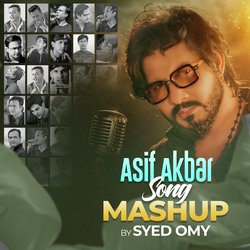 Asif Akbar Song Mashup-CiAYZiFVA2Q