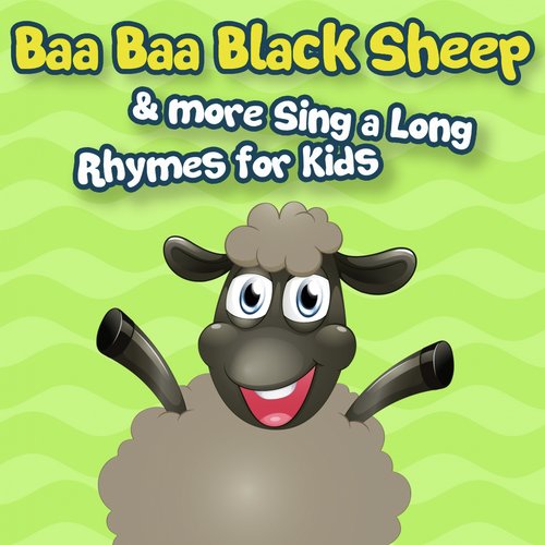 Baa Baa Black Sheep & More Sing a Long Rhymes for Kids