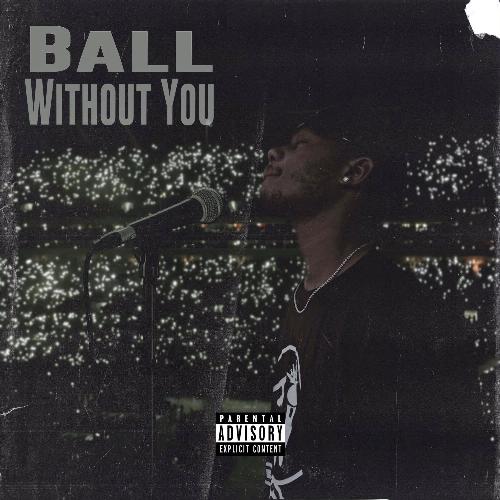 Ball Withoout You_poster_image