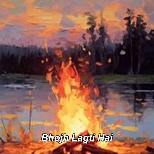 Bhojh Lagti Hai