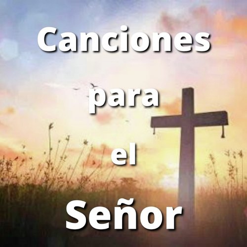 Canciones para el Señor