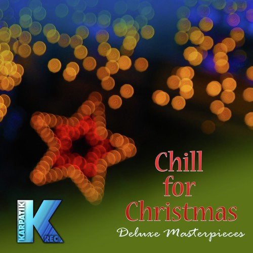 Chill for Christmas: Deluxe Masterpieces