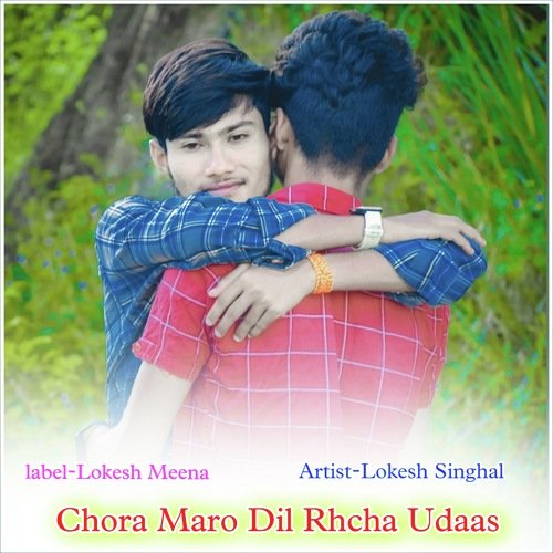 Chora Maro Dil Rhcha Udaas