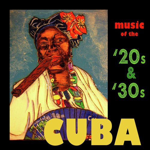 Cuba - Music Of The '20s & '30s