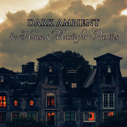 Dark Ambient - Instrumental Songs