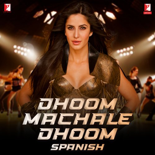 Dhoom Machale Dhoom - Spanish Version