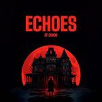 Echoes Of Chaos (From Kirata)