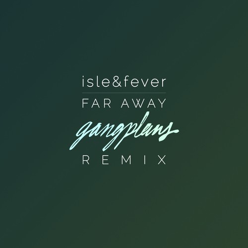 Far Away (Gangplans Remix) cover art