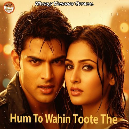 Hum To Wahin Toote The