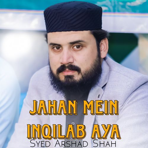 Jahan Mein Inqilab Aya