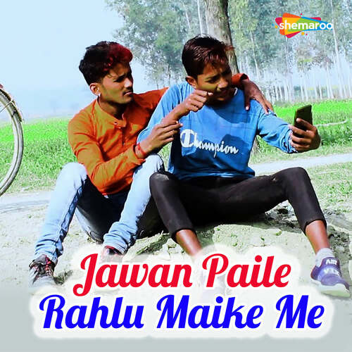 Jawan Paile Rahlu Maike Me