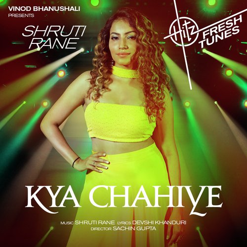 Kya Chahiye