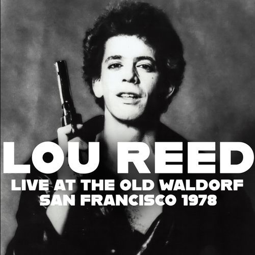 Lou Reed / Live at the Old Waldorf, San Francisco 1978_poster_image