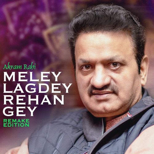 Meley Lagdey Rehan Gey (Remake Edition)