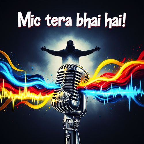 Mic Tera Bhai Hai