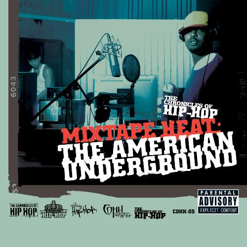 Mix Tape Heat: The American Underground