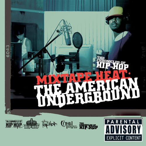 Mix Tape Heat: The American Underground