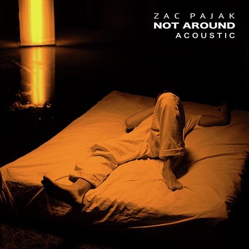 Not Around [Acoustic]