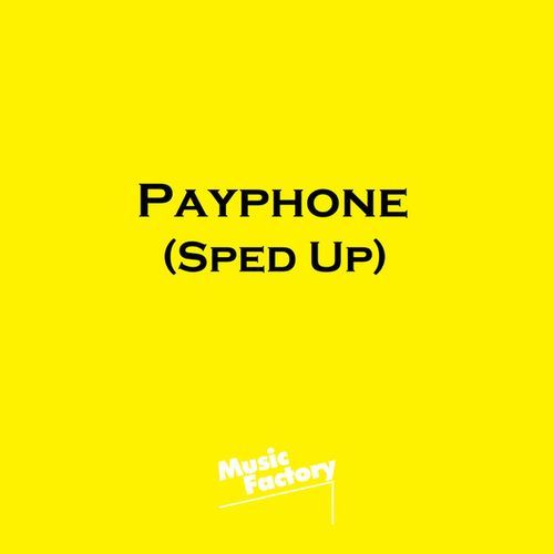 Payphone - Sped Up - Remix
