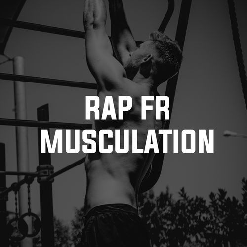 RAP FR MUSCULATION
