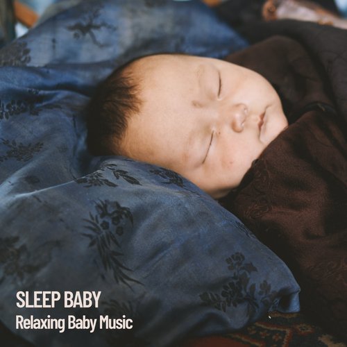 Sleep Baby: Relaxing Baby Music