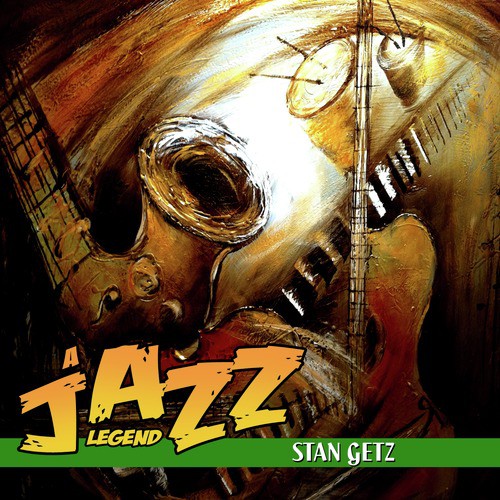Stan Getz A Jazz Legend