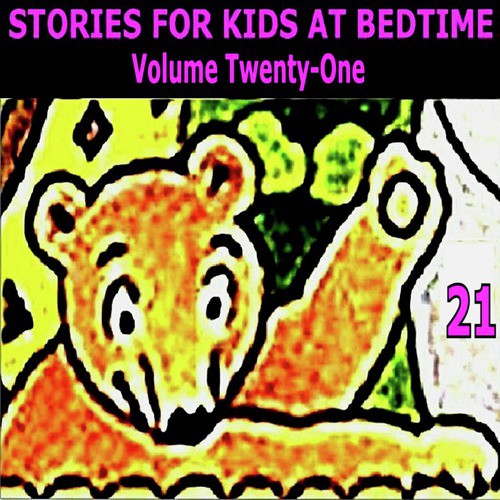 Stories for Kids at Bedtime Vol. 21