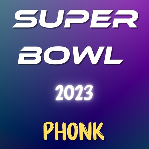 Super Bowl 57 Halftime Show 2023 (Phonk Version) Songs Download - Free  Online Songs @ JioSaavn